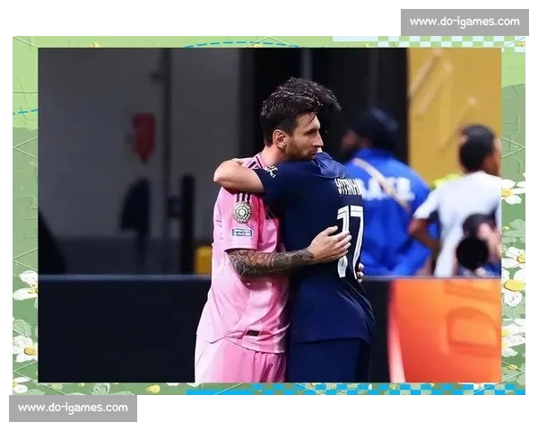 纳赛尔赛场晤梅西妻子：温情互动背后的巴黎战略